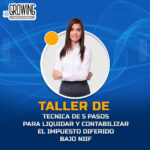 Taller de Técnica de 5 Pasos para Liquidar y Contabilizar el Impuesto Diferido Bajo NIIF